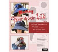 Making your own hats vol.1: Basic and creative bucket hat sewing patterns size S/M/L for children and adult women