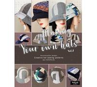 Making your own hats vol.8: Creative sewing patterns to make stylish bucket hats, newsboy caps, brimless hats (beanies), multiple sizes