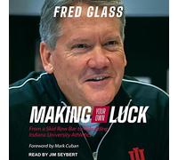 Making Your Own Luck: From a Skid Row Bar to Rebuilding Indiana University Athletics (The Vichy)