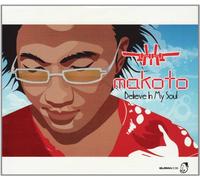 Makoto - Believe in My Soul [Import]