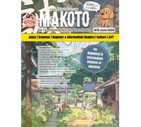 Makoto Magazine For Learners Of Japanese #76: The Fun Japanese Not Found In Textbooks (Makoto E-Zine)