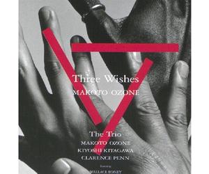 Makoto Ozone - Three Wishes