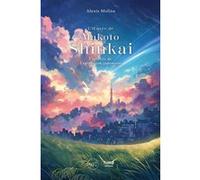 Makoto Shinkai Alexis Molina (Auteur)