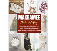 Makramee Buch Anleitung: 28 Kreative DIY-Projekte mit Schritt-für-Schritt-Erklärungen | Moderne Knoten, Wohnideen & Boho-Dekoration zum Selbermachen