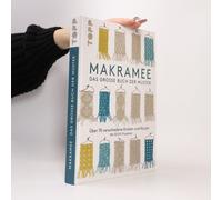 Macramé – Le grand livre des motifs : plus de 70 nœuds et motifs différents – 33 projets DIY