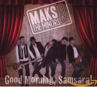 Maks & The Minors Good Morning Samsara (CD)