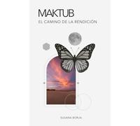 Maktub: El camino de la rendición