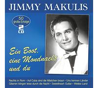 JIMMY MAKULIS - EIN BOOT,EINE MONDNACHT UND DU-50 GROSSE ERFOLG 2 CD NEUF