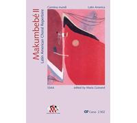 Makumbebé II. Latin American Choral Repertoire for equal voices. Carmina mundi. Chorleiterband mit CD, Chorbuch mit Audio-CD