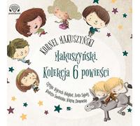 Makuszyński Collection de 6 romans - Kornel Makuszyński (Hörbuch auf Polnisch)