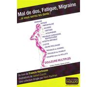 Mal de dos, Fatigue, Migraine... Si vous serrez les dents! Si vous serrez les dents ! - Francis Hartmann - Kawa - broché - Essai