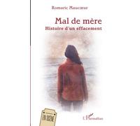 Mal de mère: Histoire d’un effacement