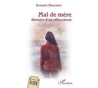 Mal de mère: Histoire d’un effacement