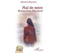 Mal de mère: Histoire d’un effacement