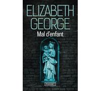 Mal d'enfant - Elizabeth George - Pocket - Poche - Roman