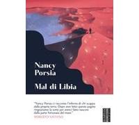 Mal Di Libia. I Miei Giorni Sul Fronte Del Mediterraneo