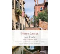 Mal d'Italie: Venise-Florence-Rome - Correspondance inédite avec son frère William James (2026)