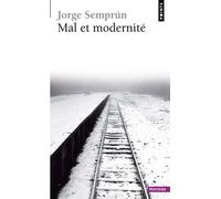 Mal et modernité Suivi de Discours de Francfort "vous avez une tombe au creux des nuages" - Jorge Semprún - Points - Poche - Essai