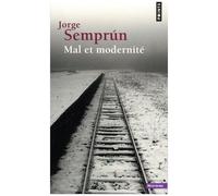 Mal Et Modernité - Suivi De Vous Avez Une Tombe Au Creux Des Nuages