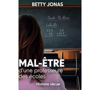 Mal-être d'une professeure des écoles: Histoire vécue