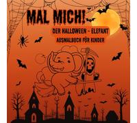 Mal mich, der Halloween Elefant: Ausmalbuch für Kinder