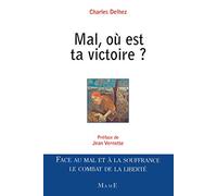 Mal, où est ta victoire ?