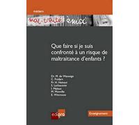 Mal-traité émoi - Que faire si je suis confronté à un risque de maltraitance d'enfants ?