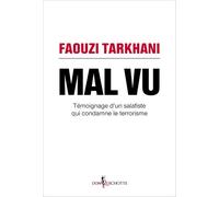 Mal vu Témoignage d’un salafiste qui condamne le terrorisme - Faouzi Tarkhani - Don quichotte - broché - Essai