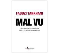 Mal vu – Témoignage d’un salafiste qui condamne le terrorisme