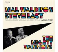 Mal Waldron & Steve Lacy. The Mighty Warriors-Live in Antwerp