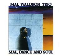 Mal Waldron Trio - Mal Dance & Soul [Import]