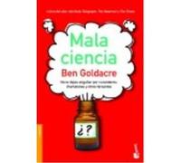 Mala Ciencia - Goldacre, Ben , Santos Mosquera, Albino, (tr.) Goldacre, Ben , Santos Mosquera, Albino, Tr (Auteur)