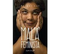 Mala Feminista - [Livre en VO] Gay, Roxane (Auteur)