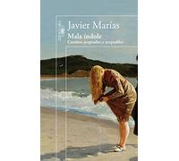 Mala índole: Cuentos aceptados y aceptables / Accepted and acceptable Stories