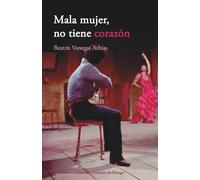 Mala mujer, no tiene corazón