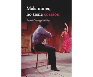 Mala mujer, no tiene corazón
