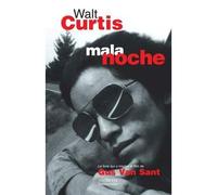 Mala Noche Préface de Gus Van Sant - Walt Curtis - Hachette Litterature - broché - Roman