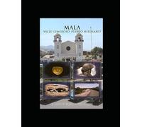 MALA. VALLE GENEROSO, PUEBLO MILENARIO: ETIMOLOGÍA E HISTORIA