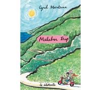 Malabar trip - Cyril Montana - Le Dilettante - broché - Roman