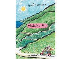 Malabar trip - Cyril Montana - Le Dilettante - broché - Roman