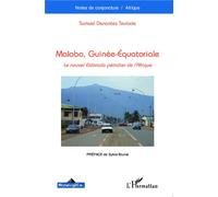 Malabo, Guinée-Equatoriale Le nouvel Eldorado pétrolier de l'Afrique - Samuel Denantes-Teulade - L'harmattan - broché - Essai