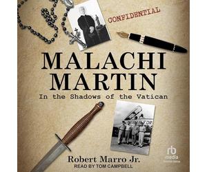 Malachi Martin: In the Shadows of the Vatican