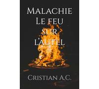 Malachie : Le feu sur l’autel