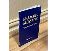 MALACHI'S MESSAGE to God's Church Today