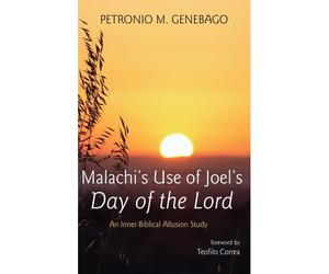 Malachi's Use Of Joel's Day Of The Lord