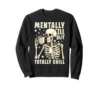 Malade Mental mais Totalement détendu Sweatshirt