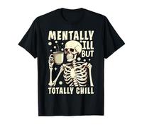Malade Mental mais Totalement détendu T-Shirt