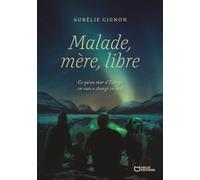 Malade, Mère, Libre - Ce qu'un tour d'Europe en van a changé en moi