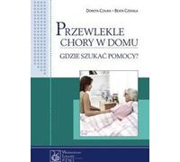 Malades chroniques à domicile Dorota Czajka, Beata Czeka³a (Buch auf Polnisch)