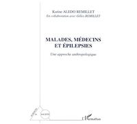Malades, médecins et épilepsies: Une approche anthropologique